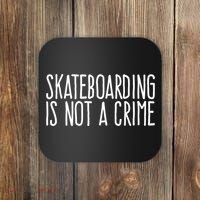 Skateboarding Is Not A Crime Skating Extreme Sport Cool Gift Coaster thumb 0