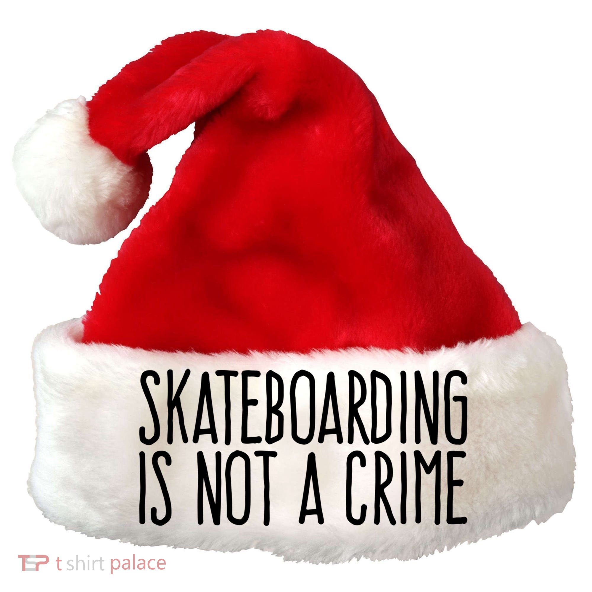 Skateboarding Is Not A Crime Skating Extreme Sport Cool Gift Santa Hat