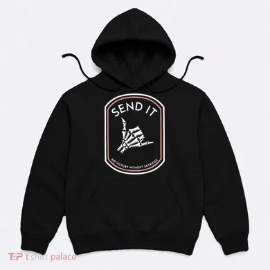Send It No Victory Without Sacrifice (on back) Hoodie