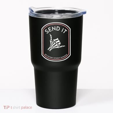 Send It No Victory Without Sacrifice (on back) Tumbler
