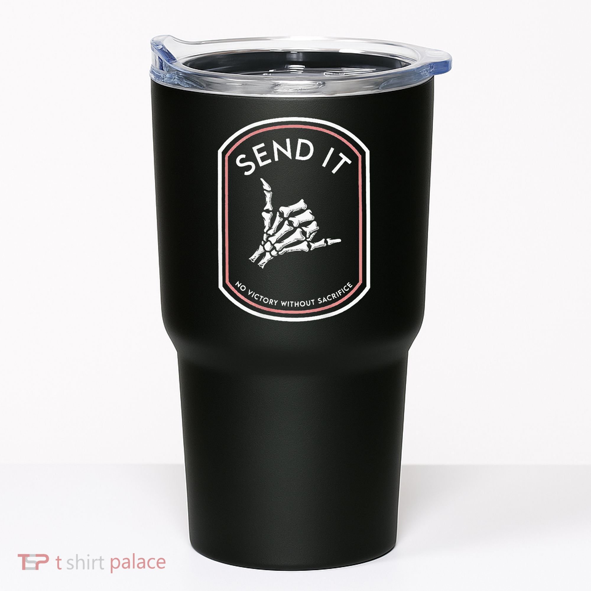 Send It No Victory Without Sacrifice (on back) Tumbler