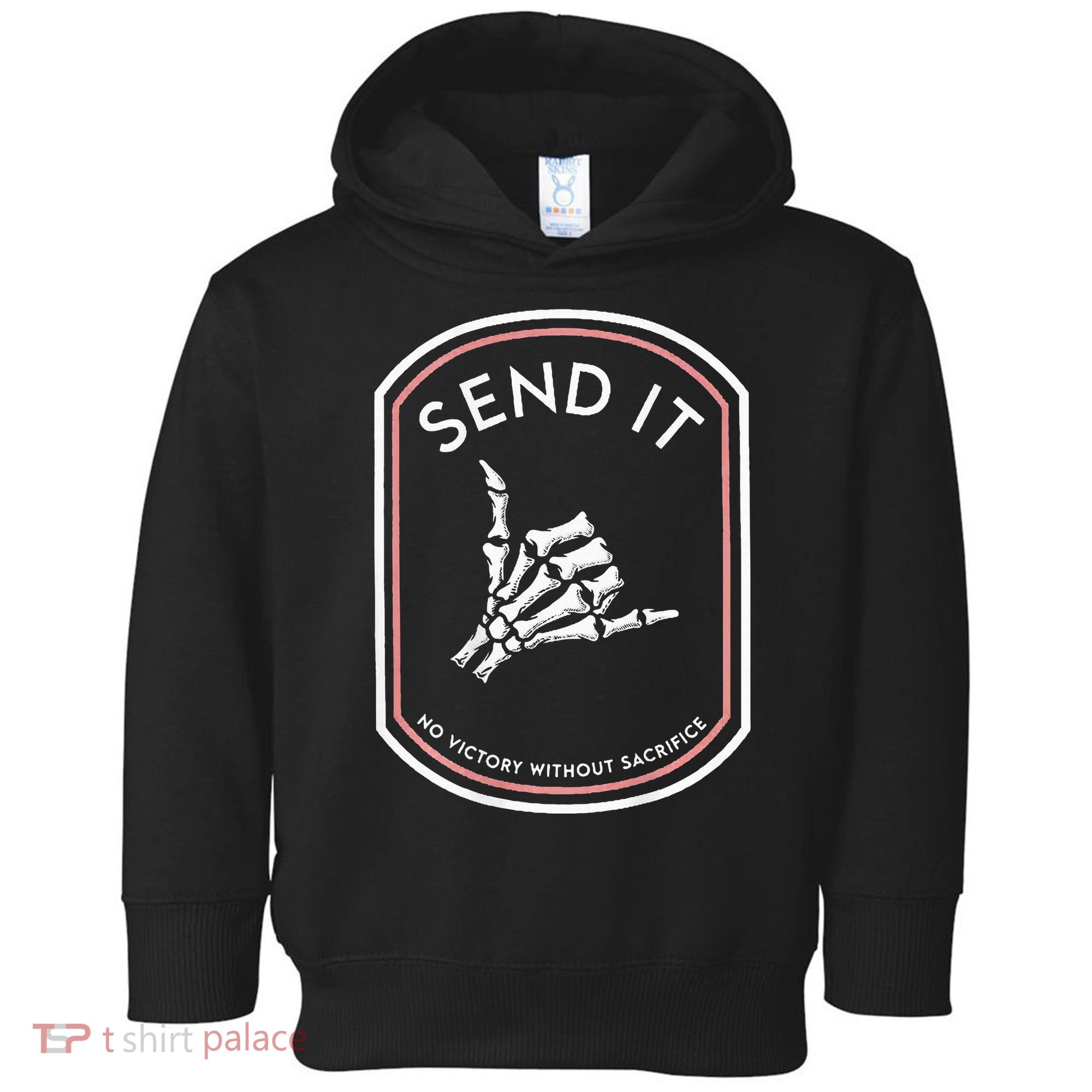 Send It No Victory Without Sacrifice (on back) Toddler Hoodie