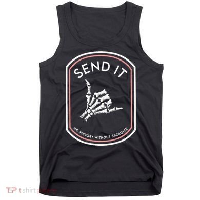 Send It No Victory Without Sacrifice (on back) Tank Top