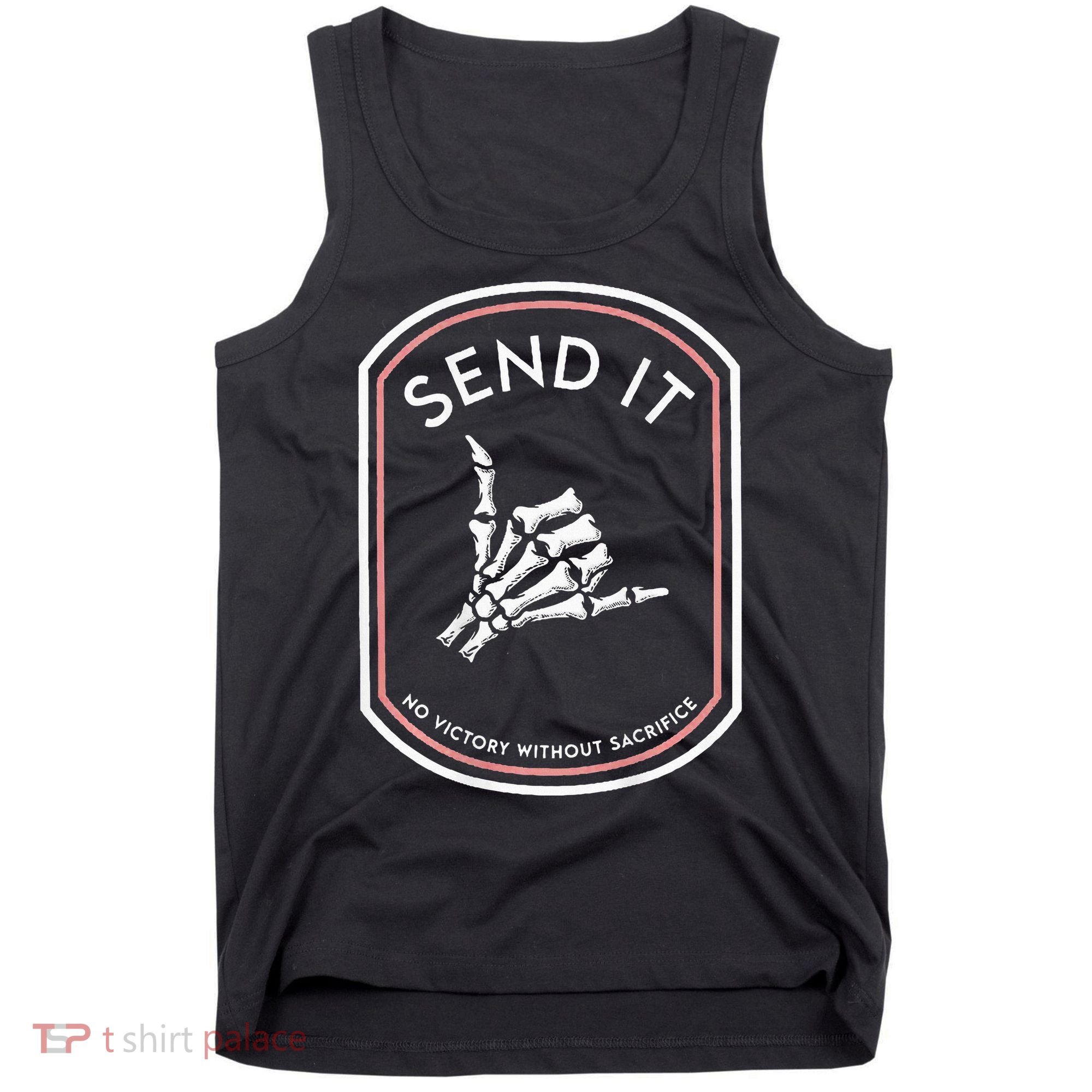 Send It No Victory Without Sacrifice (on back) Tank Top