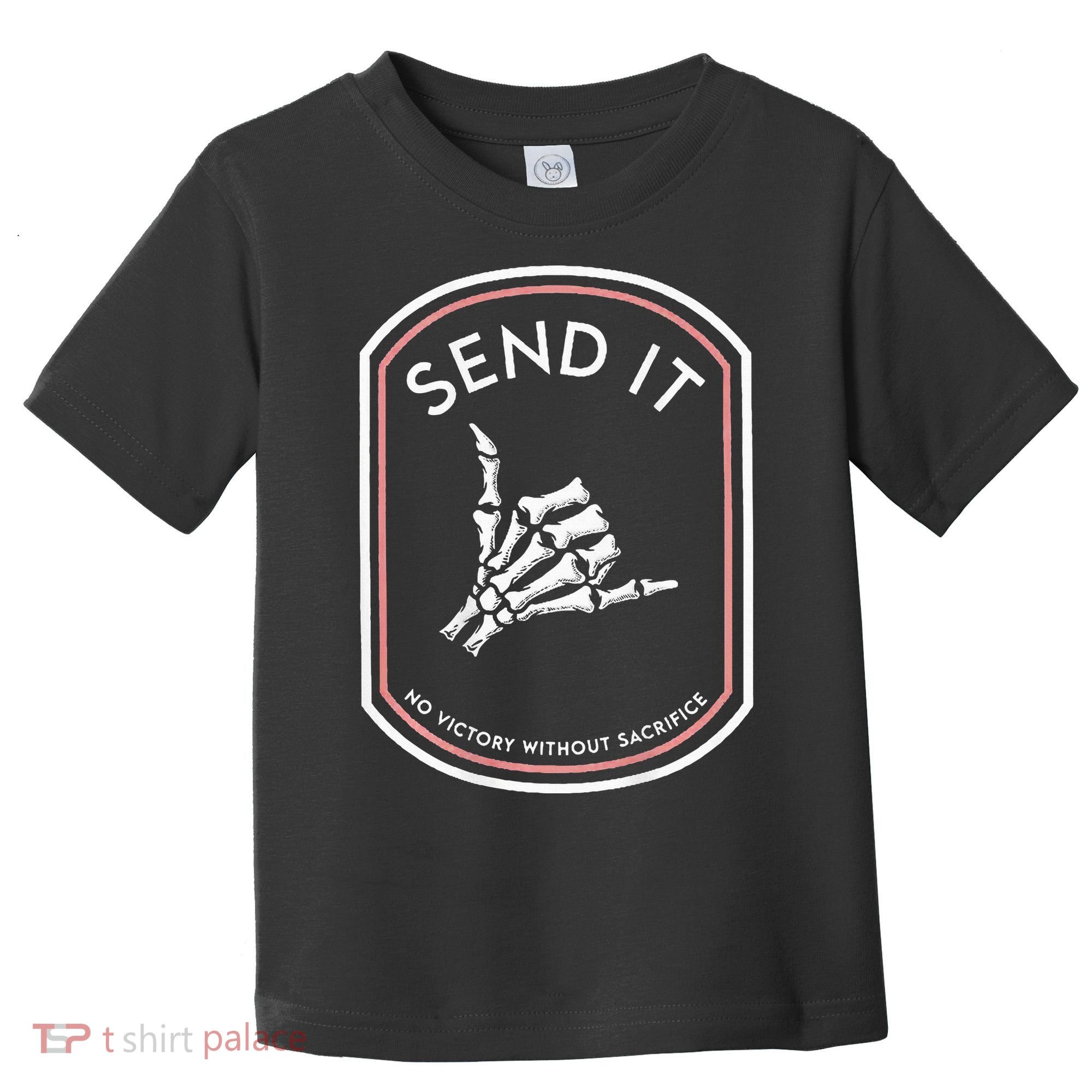 Send It No Victory Without Sacrifice (on back) Toddler T-Shirt