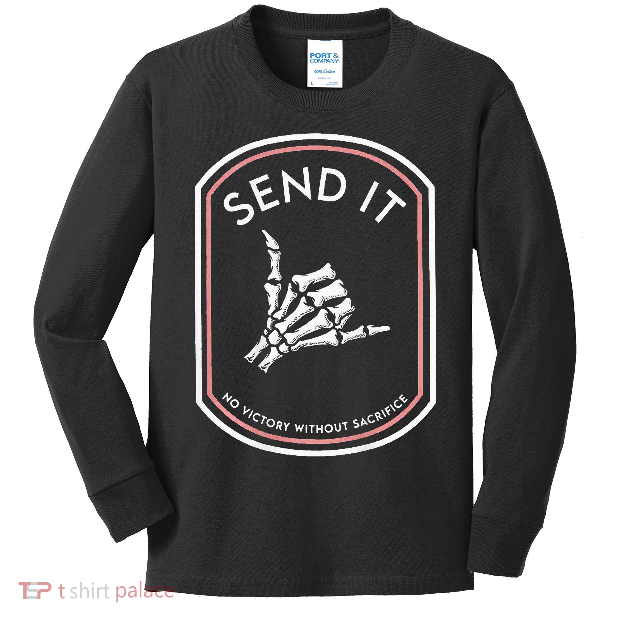 Send It No Victory Without Sacrifice (on back) Kids Long Sleeve Shirt