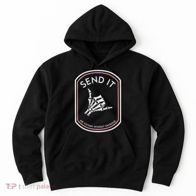 Send It No Victory Without Sacrifice Hoodie