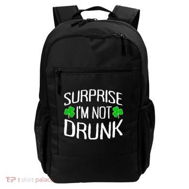 Surprise I'm Not Drunk St. Patricks Day Sober Party Sobriety Backpack