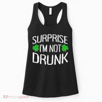 Surprise I'm Not Drunk St. Patricks Day Sober Party Sobriety Women's Tank Top thumb 0