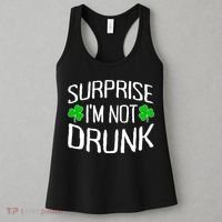 Surprise I'm Not Drunk St. Patricks Day Sober Party Sobriety Women's Tank Top thumb 3