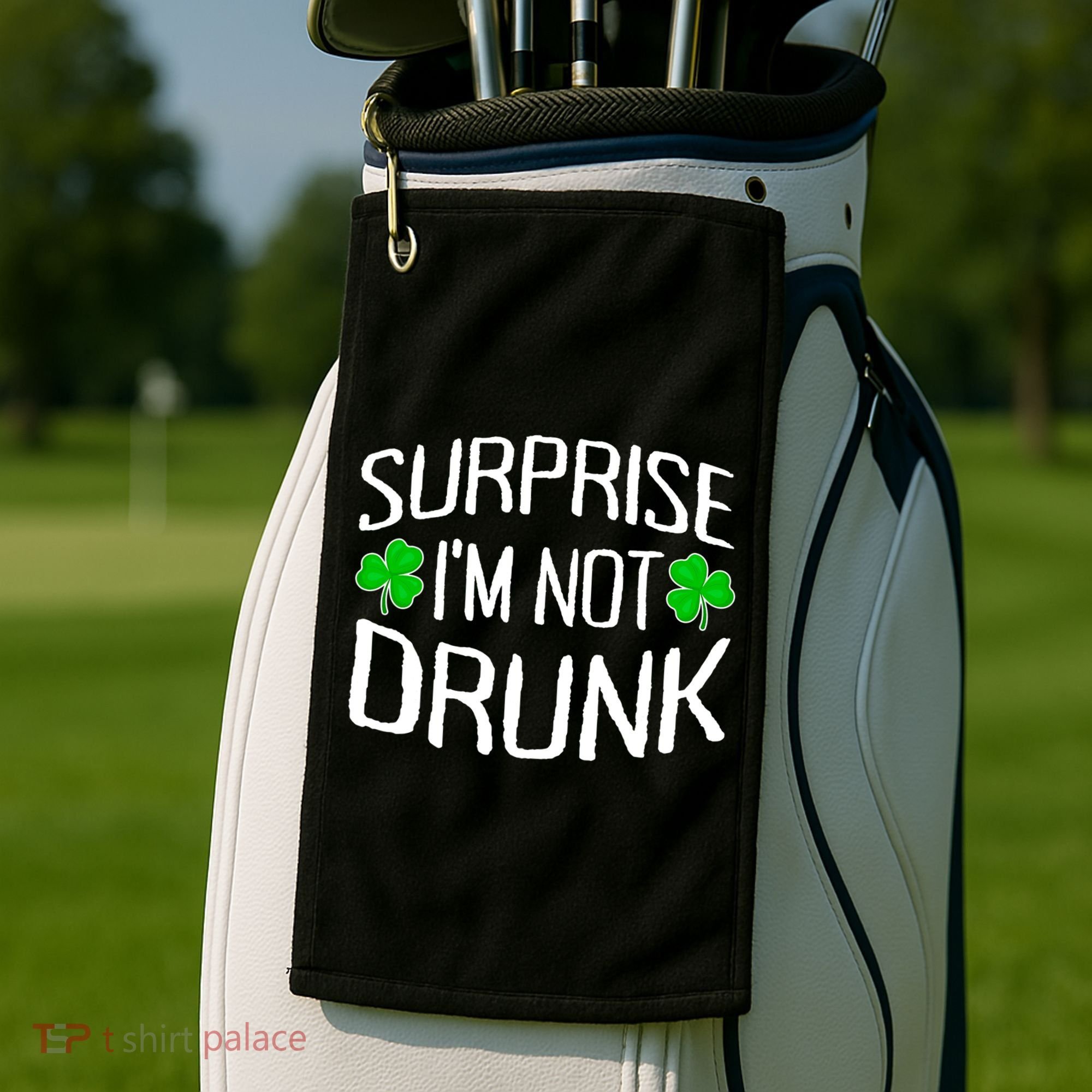 Surprise I'm Not Drunk St. Patricks Day Sober Party Sobriety Golf Towel