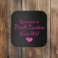 Someone In North Carolina Loves Me Coaster thumb 0