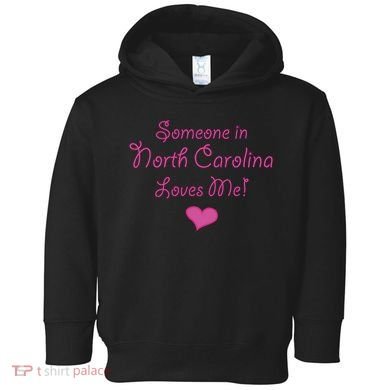 Someone In North Carolina Loves Me Toddler Hoodie