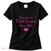 Someone In North Carolina Loves Me Women's T-Shirt thumb 0