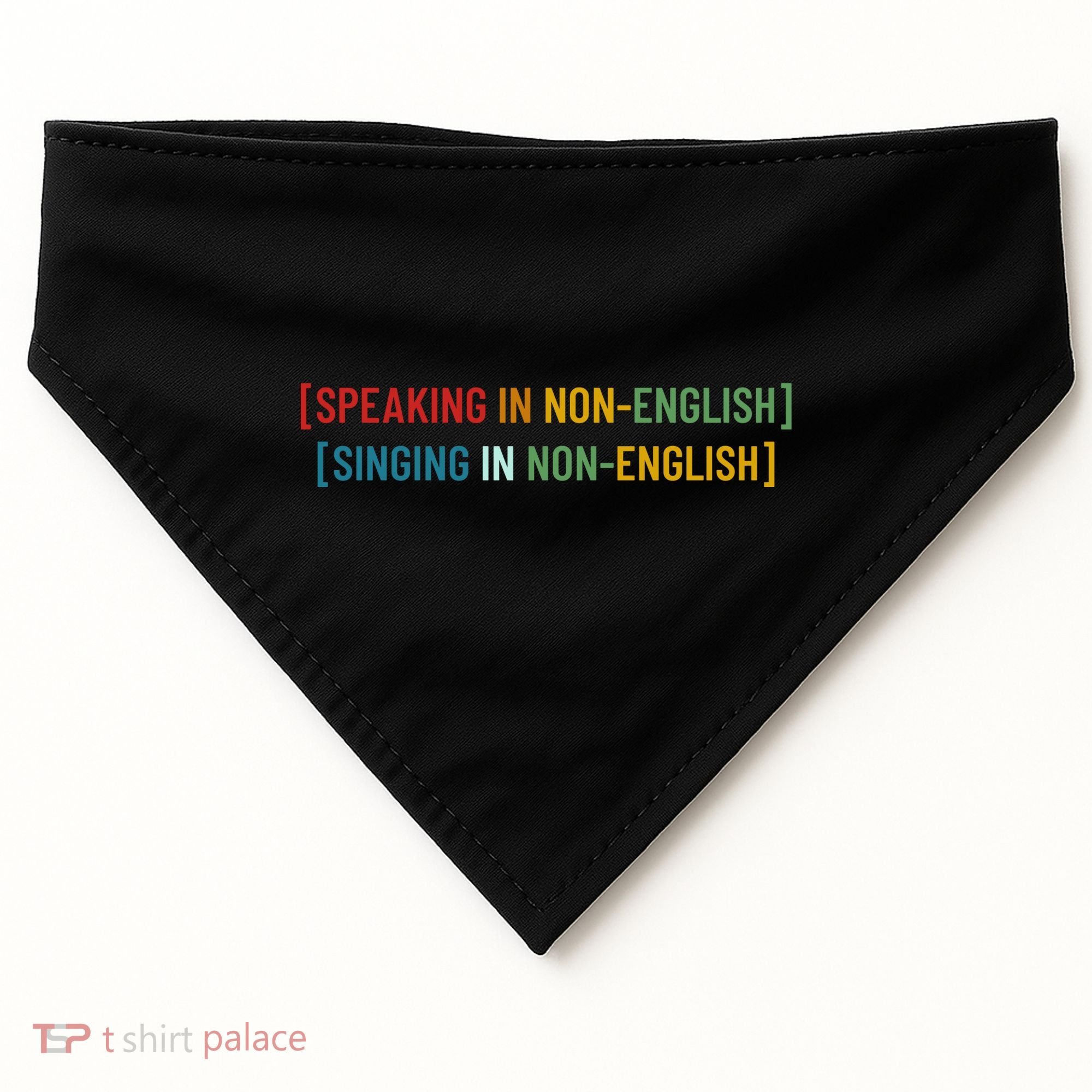 Speaking In No English Singing In Non English Funny Saying USA-Made Doggie Bandana