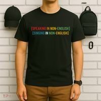 Speaking In No English Singing In Non English Funny Saying T-Shirt thumb 6