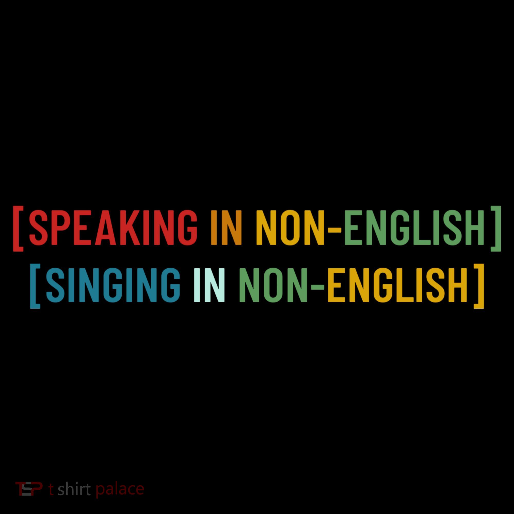 Speaking In No English Singing In Non English Funny Saying Coffee Mug