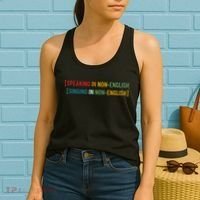 Speaking In No English Singing In Non English Funny Saying Women's Tank Top thumb 2