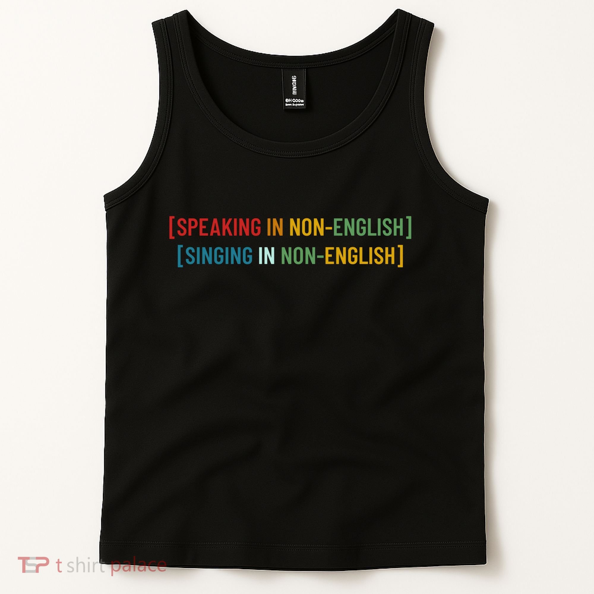 Speaking In No English Singing In Non English Funny Saying Tank Top