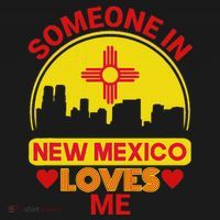 Someone In New Mexico Loves Me Love New Mexico Sweatshirt thumb 3