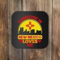Someone In New Mexico Loves Me Love New Mexico Coaster thumb 0