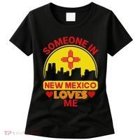 Someone In New Mexico Loves Me Love New Mexico Women's T-Shirt thumb 0