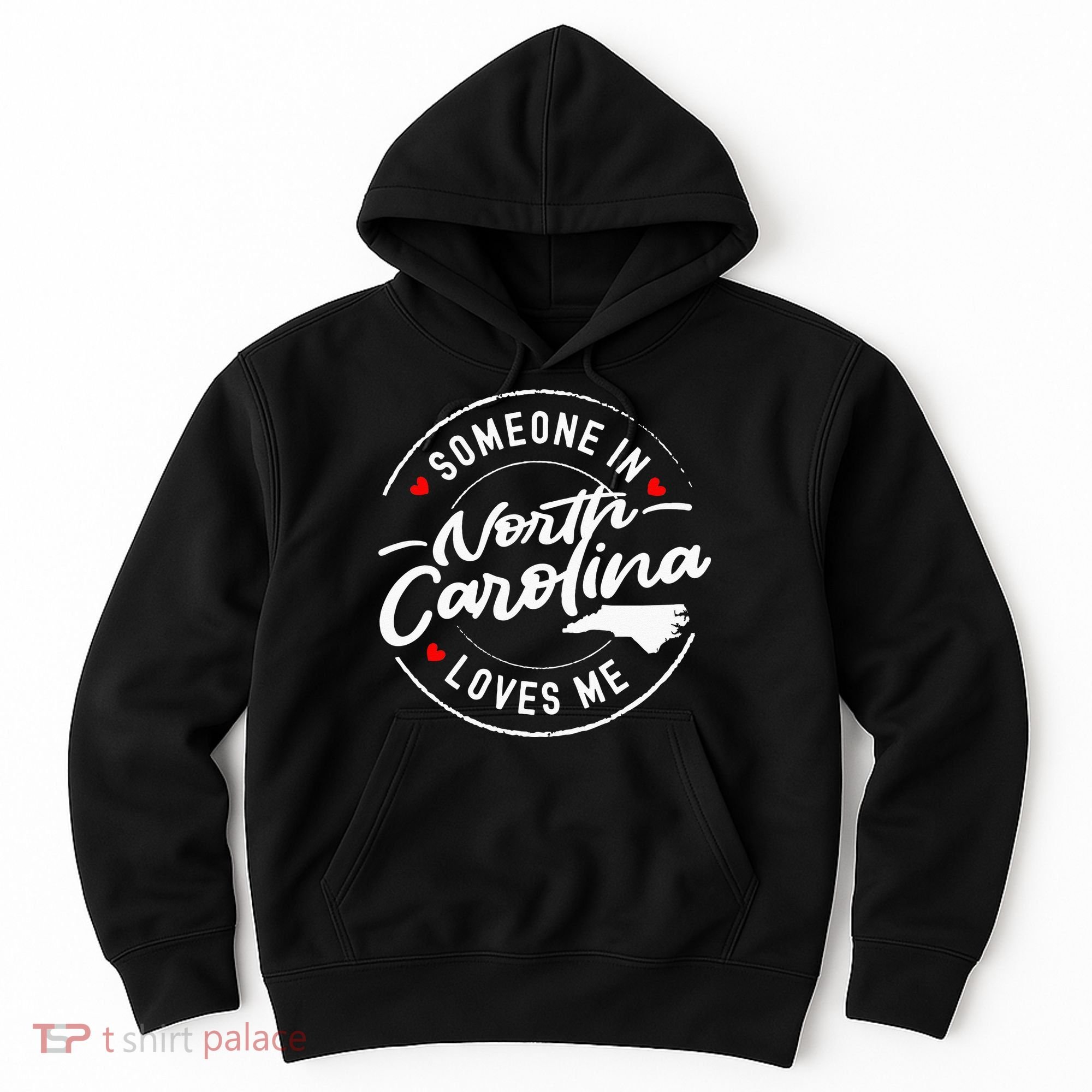 Someone In North Carolina Loves Me Hoodie