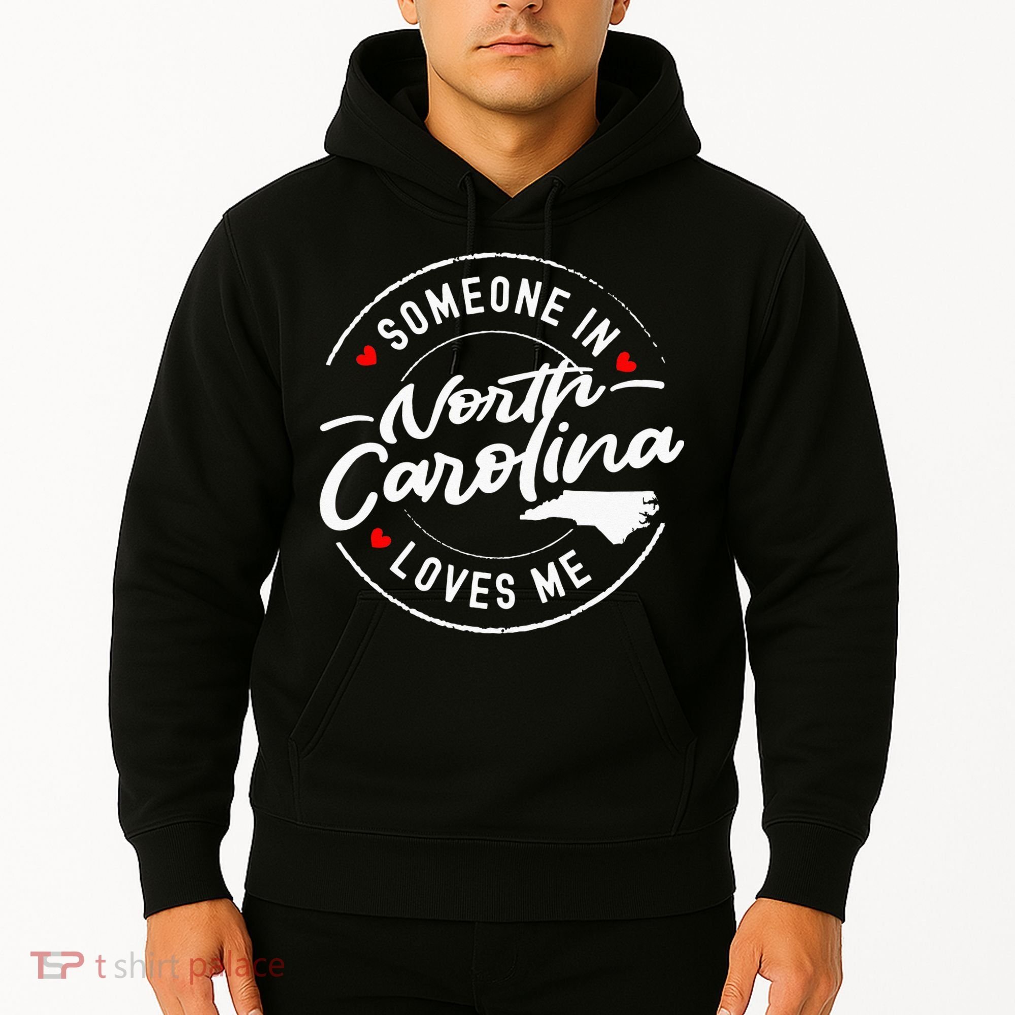 Someone In North Carolina Loves Me Hoodie