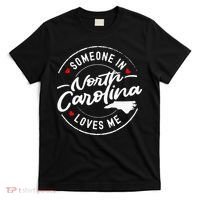 Someone In North Carolina Loves Me T-Shirt thumb 0