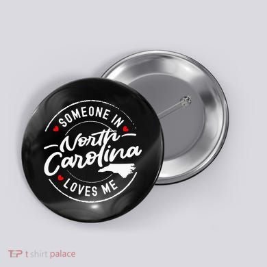 Someone In North Carolina Loves Me Button
