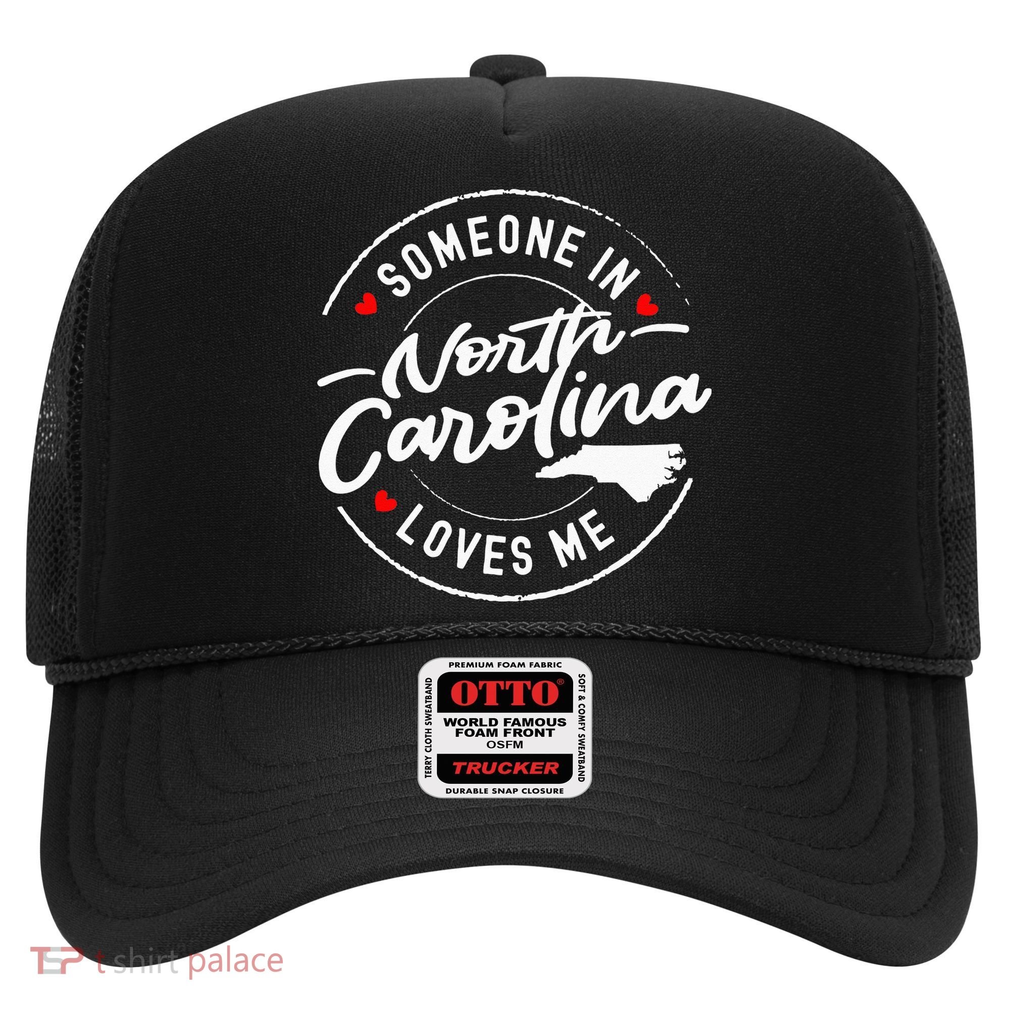 Someone In North Carolina Loves Me Hat