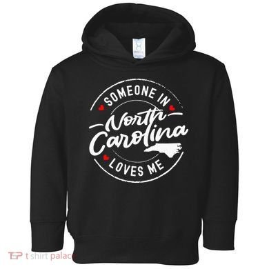 Someone In North Carolina Loves Me Toddler Hoodie