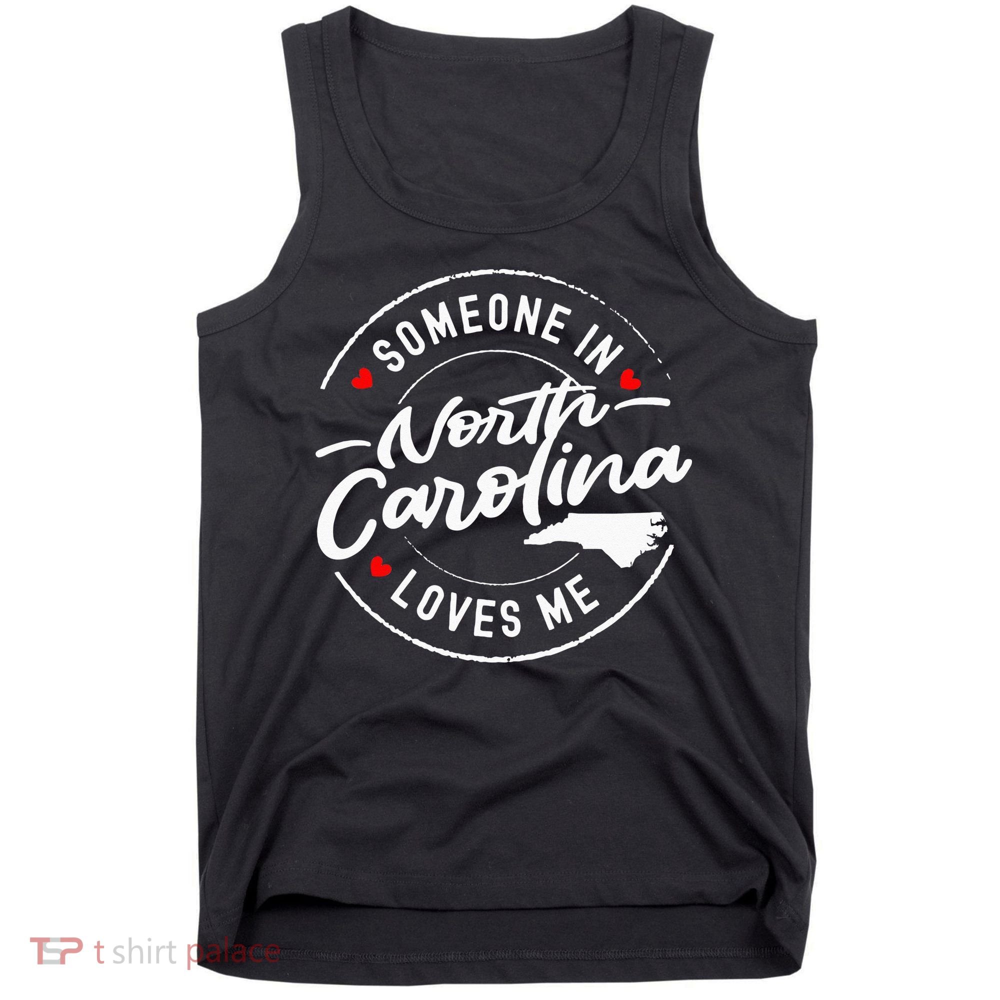 Someone In North Carolina Loves Me Tank Top