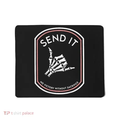 Send It No Victory Without Sacrifice Mousepad