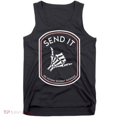 Send It No Victory Without Sacrifice Tank Top