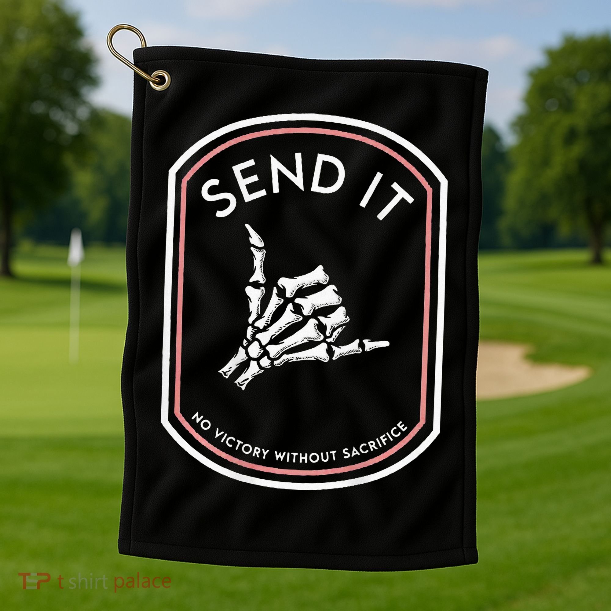 Send It No Victory Without Sacrifice Golf Towel