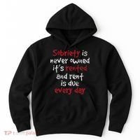 Sobriety Is Never Owned Sobriety Anniversary Sober Aa Na Hoodie thumb 0