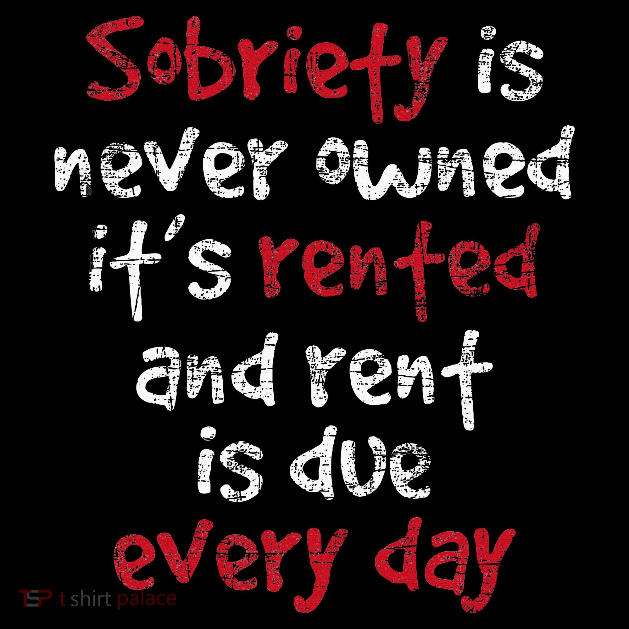 Sobriety Is Never Owned Sobriety Anniversary Sober Aa Na Hoodie
