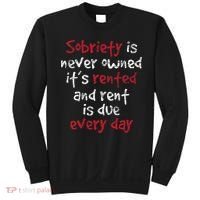 Sobriety Is Never Owned Sobriety Anniversary Sober Aa Na Sweatshirt thumb 0