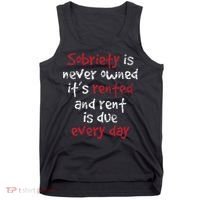 Sobriety Is Never Owned Sobriety Anniversary Sober Aa Na Tank Top thumb 0