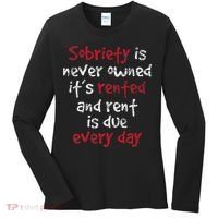 Sobriety Is Never Owned Sobriety Anniversary Sober Aa Na Women's Long Sleeve Shirt thumb 0