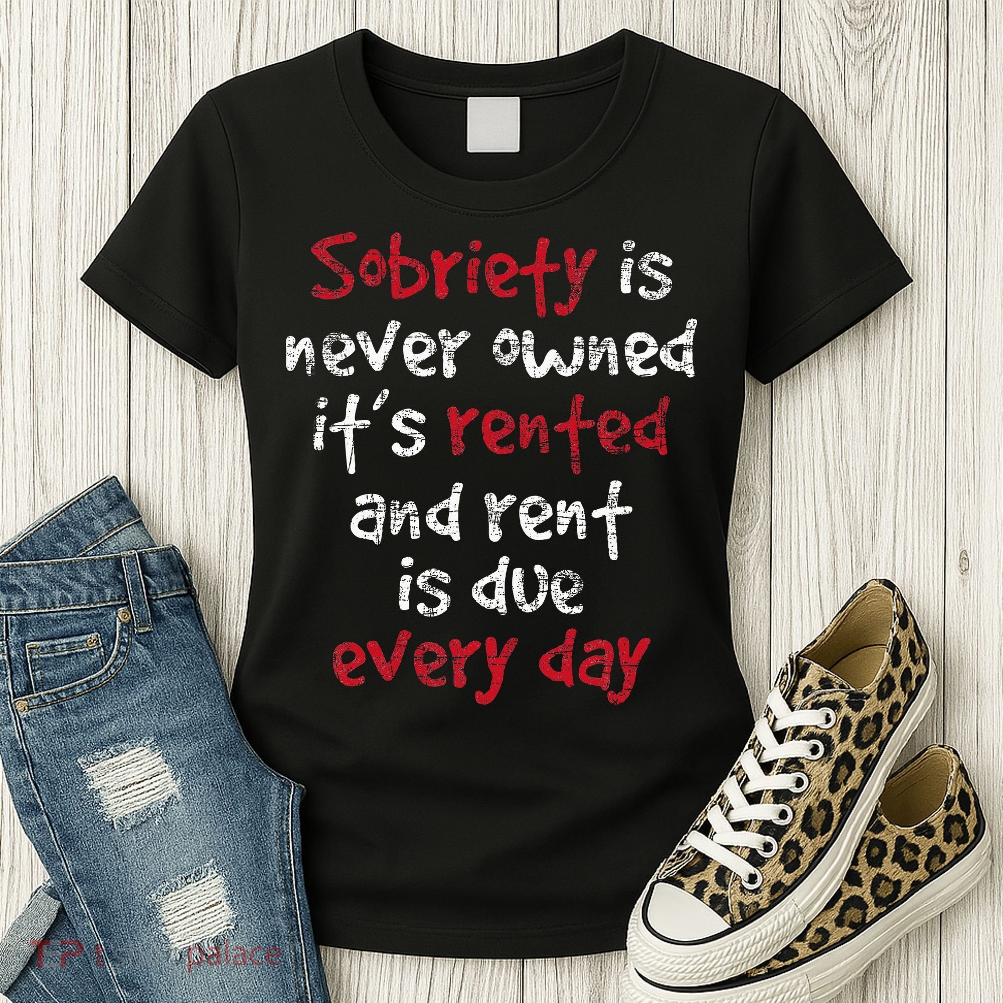 Sobriety Is Never Owned Sobriety Anniversary Sober Aa Na Women's T-Shirt