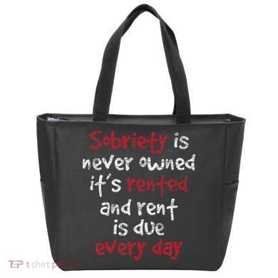 Sobriety Is Never Owned Sobriety Anniversary Sober Aa Na Tote Bag