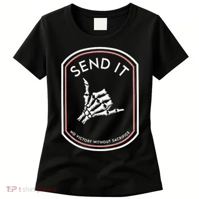 Send It No Victory Without Sacrifice Women's T-Shirt