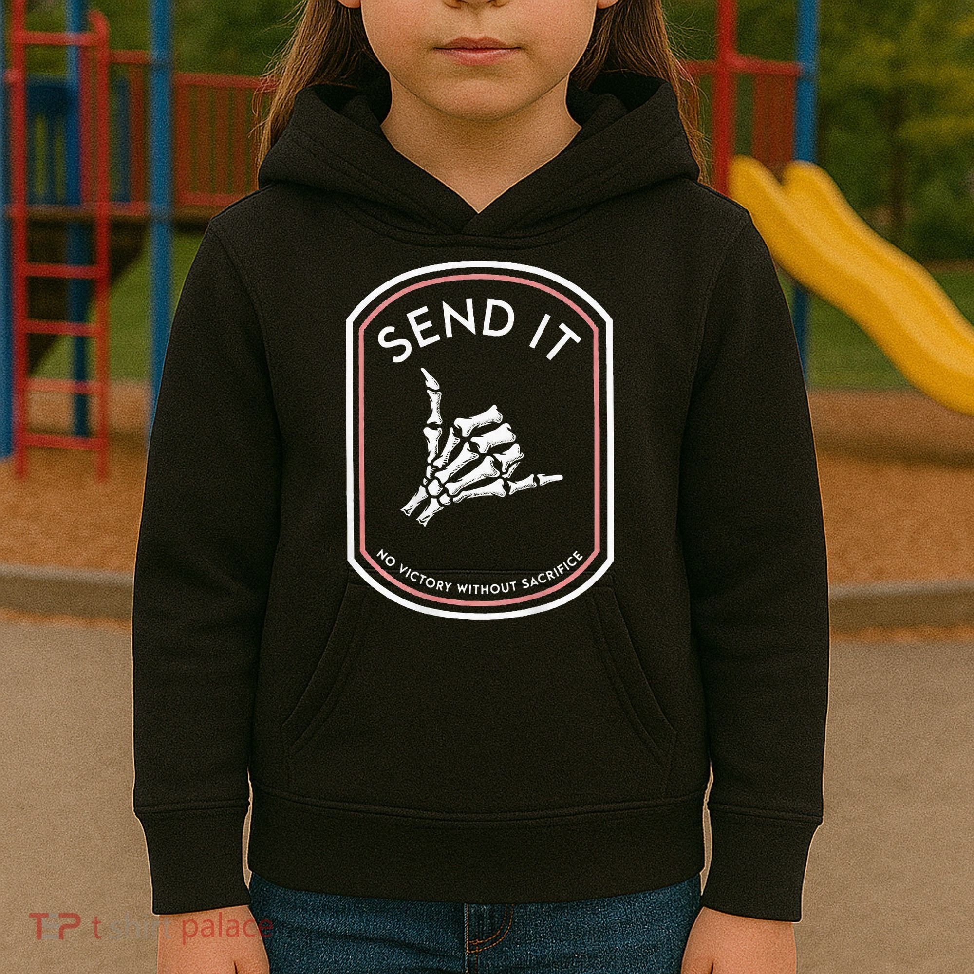 Send It No Victory Without Sacrifice Kids Hoodie