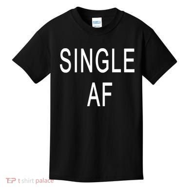 Single AF Kids T-Shirt