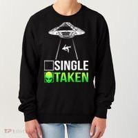 Single Or Taken Alien Valentines Day Women's Sweatshirt thumb 0