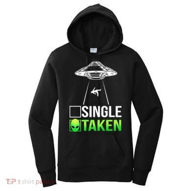 Single Or Taken Alien Valentines Day Women's Hoodie
