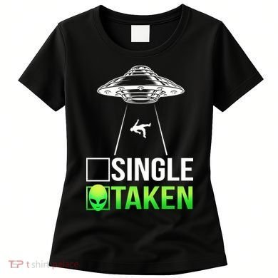 Single Or Taken Alien Valentines Day Women's T-Shirt