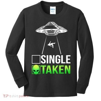 Single Or Taken Alien Valentines Day Kids Long Sleeve Shirt